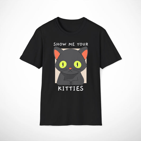 Show Me Your Kitties T-Shirt