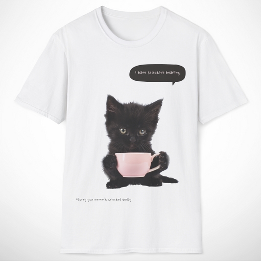 I Have Selective Hearing T-Shirt