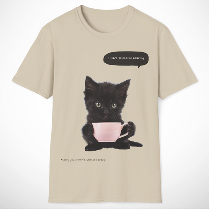 I Have Selective Hearing T-Shirt
