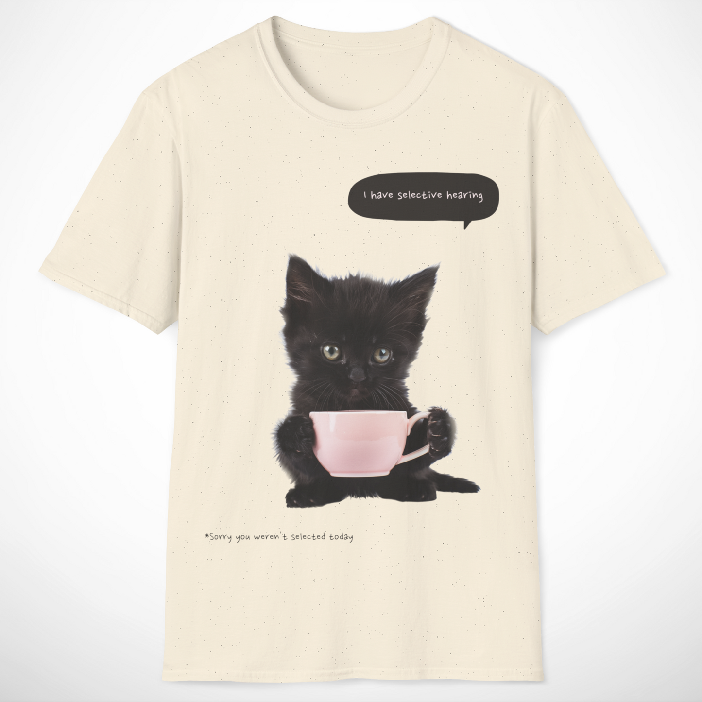 I Have Selective Hearing T-Shirt