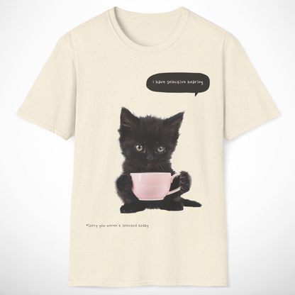 I Have Selective Hearing T-Shirt