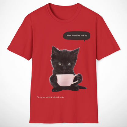 I Have Selective Hearing T-Shirt