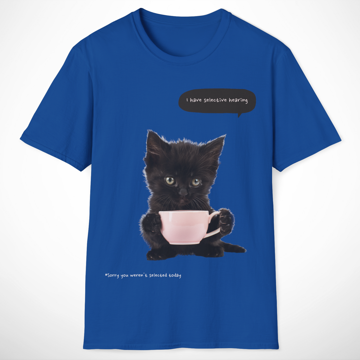 I Have Selective Hearing T-Shirt