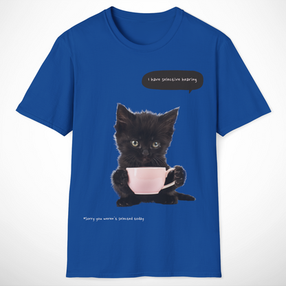 I Have Selective Hearing T-Shirt