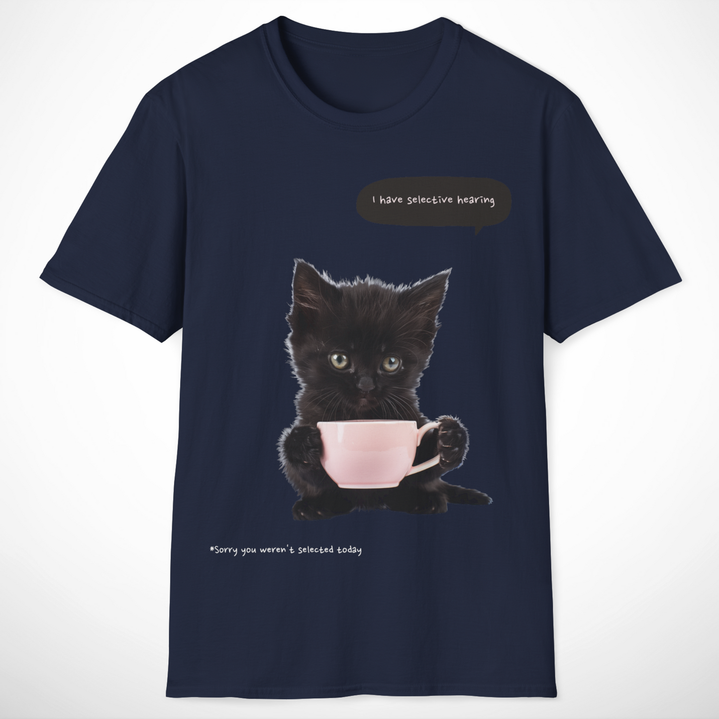 I Have Selective Hearing T-Shirt