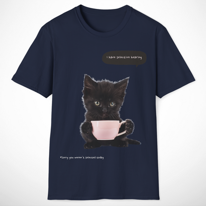 I Have Selective Hearing T-Shirt