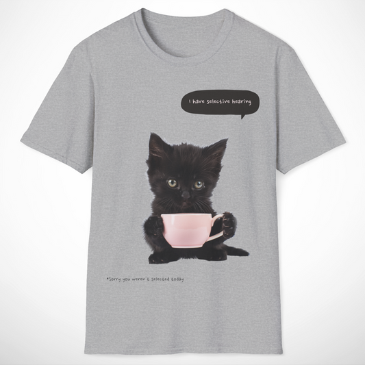 I Have Selective Hearing T-Shirt