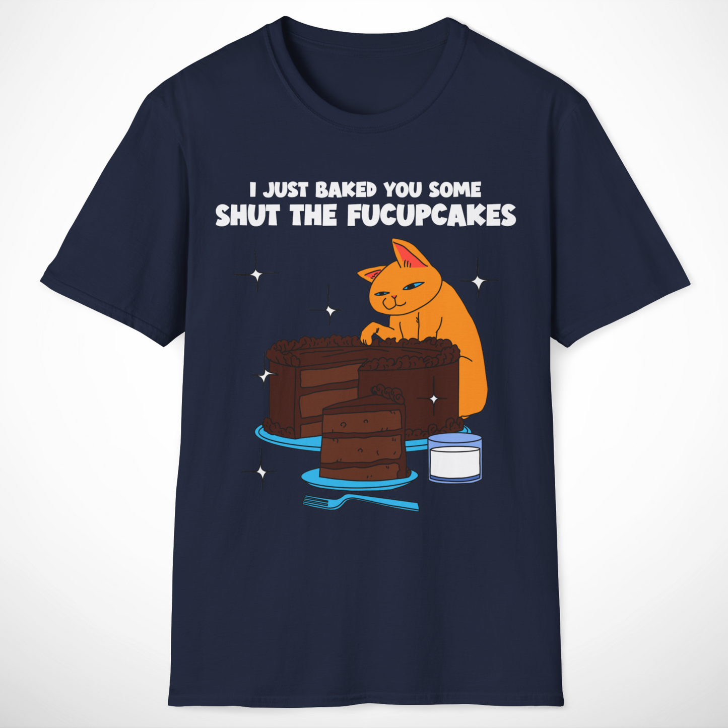 Baked You Some T-Shirt