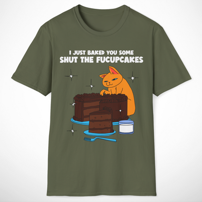 Baked You Some T-Shirt