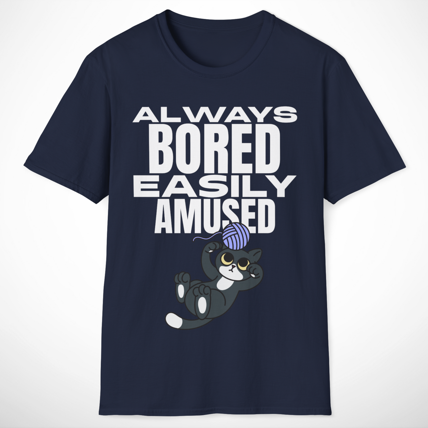 Always Bored, Easily Amused T-Shirt