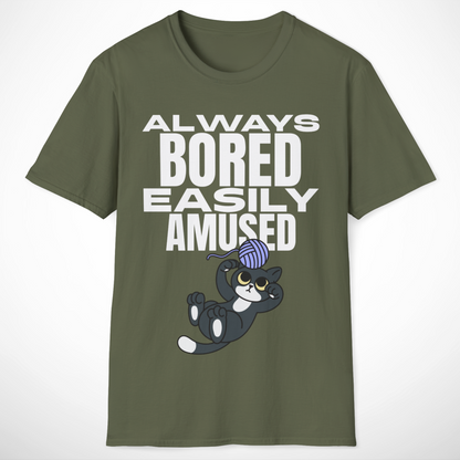 Always Bored, Easily Amused T-Shirt