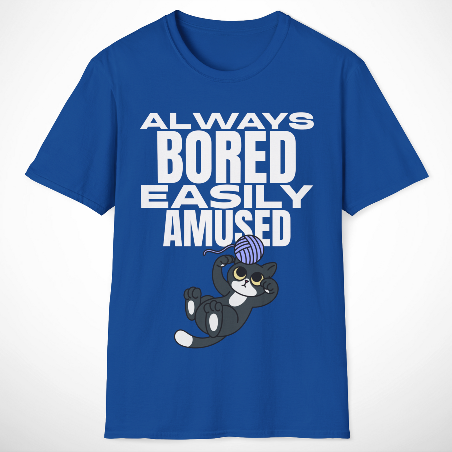 Always Bored, Easily Amused T-Shirt