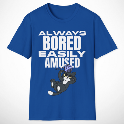 Always Bored, Easily Amused T-Shirt