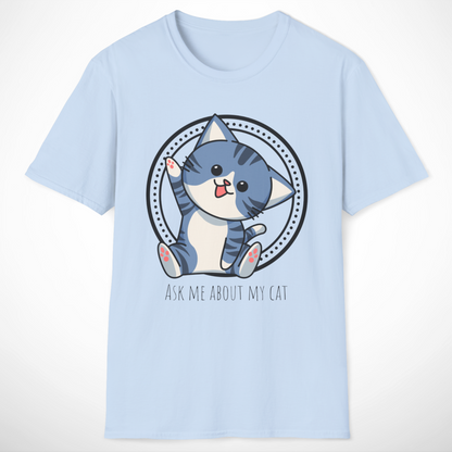 Ask Me About My Cat T-Shirt