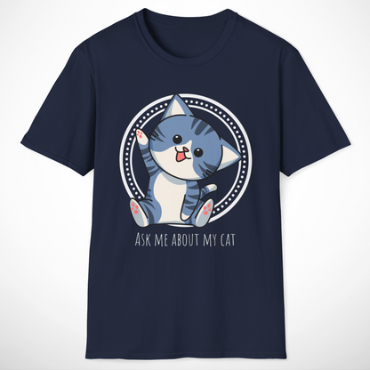 Ask Me About My Cat T-Shirt