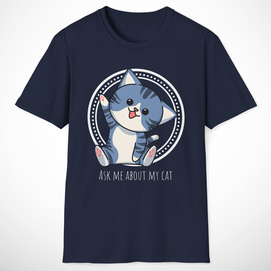 Ask Me About My Cat T-Shirt