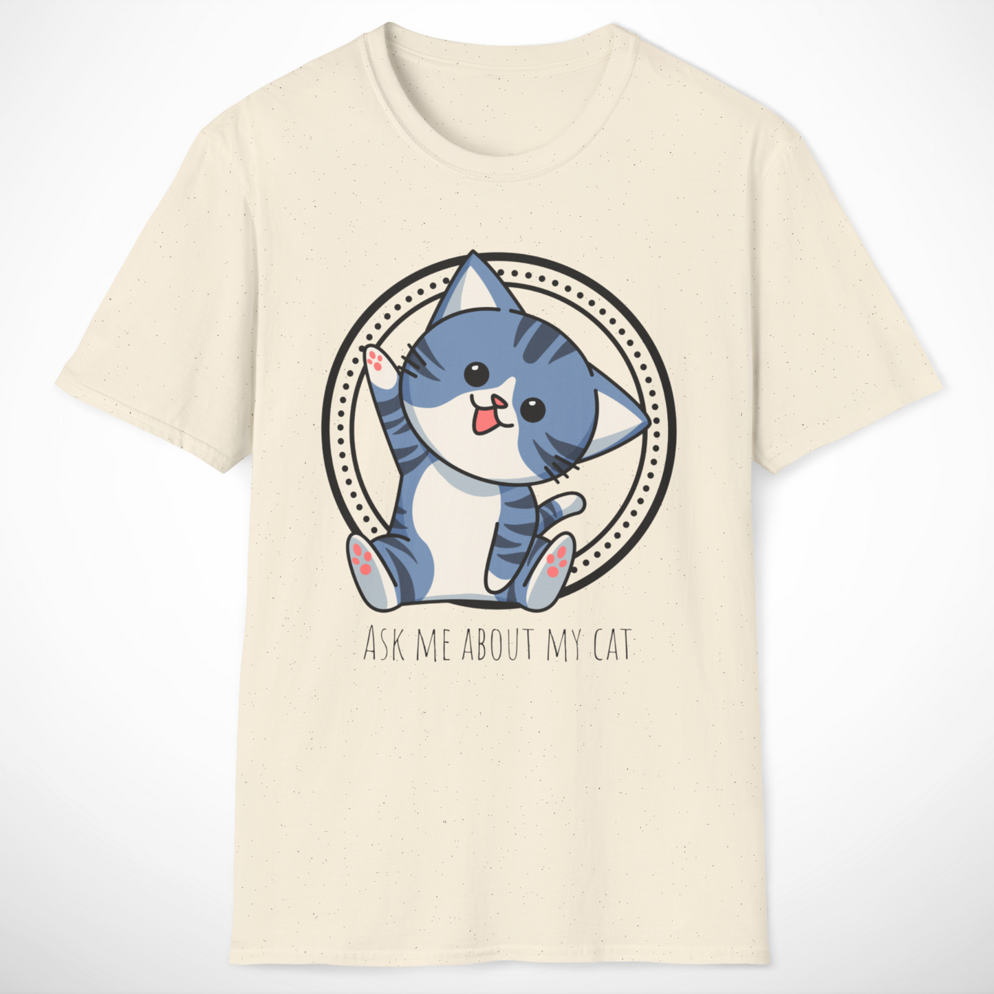 Ask Me About My Cat T-Shirt