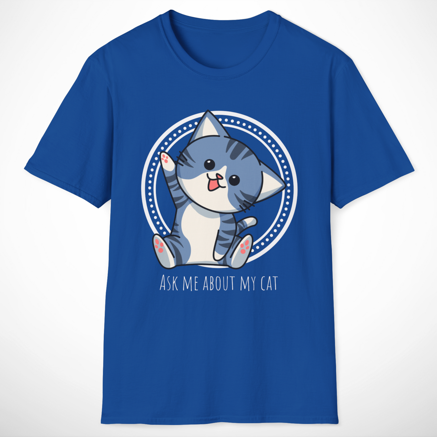 Ask Me About My Cat T-Shirt