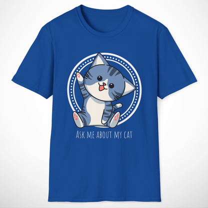 Ask Me About My Cat T-Shirt