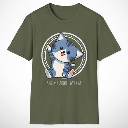 Ask Me About My Cat T-Shirt