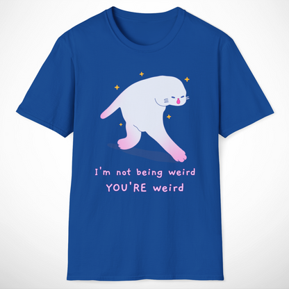 YOU'RE Weird T-Shirt