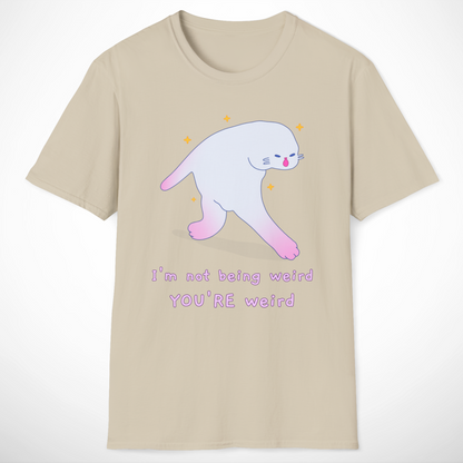 YOU'RE Weird T-Shirt