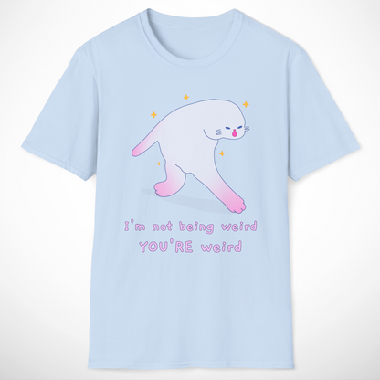 YOU'RE Weird T-Shirt