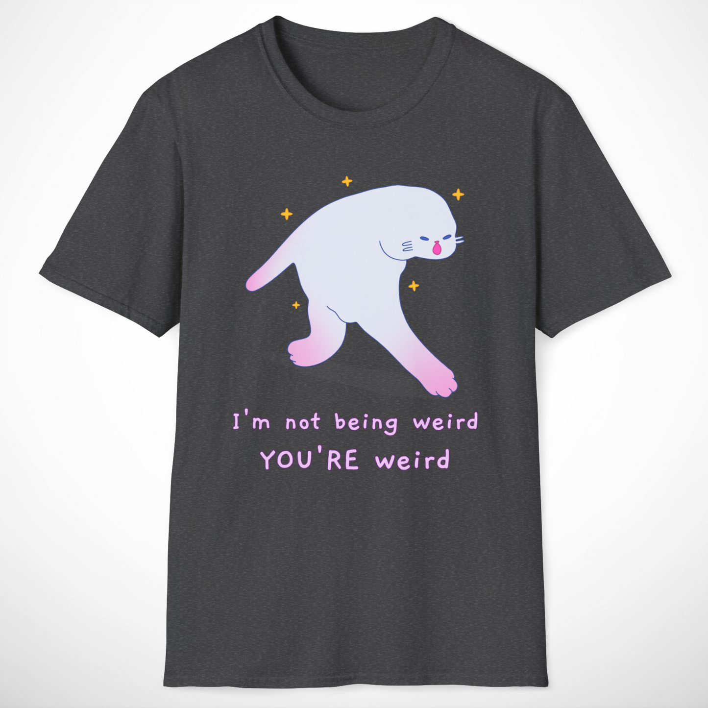 YOU'RE Weird T-Shirt