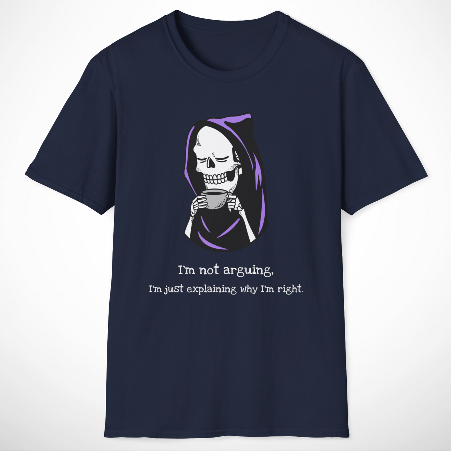I'm Not Arguing T-Shirt
