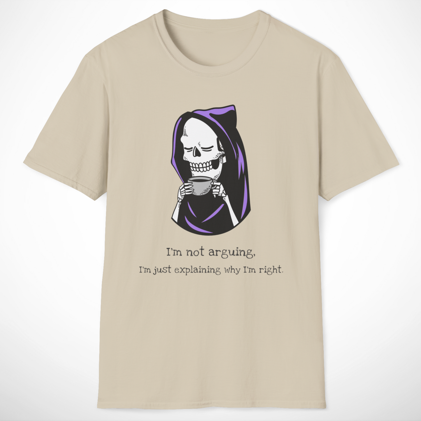 I'm Not Arguing T-Shirt