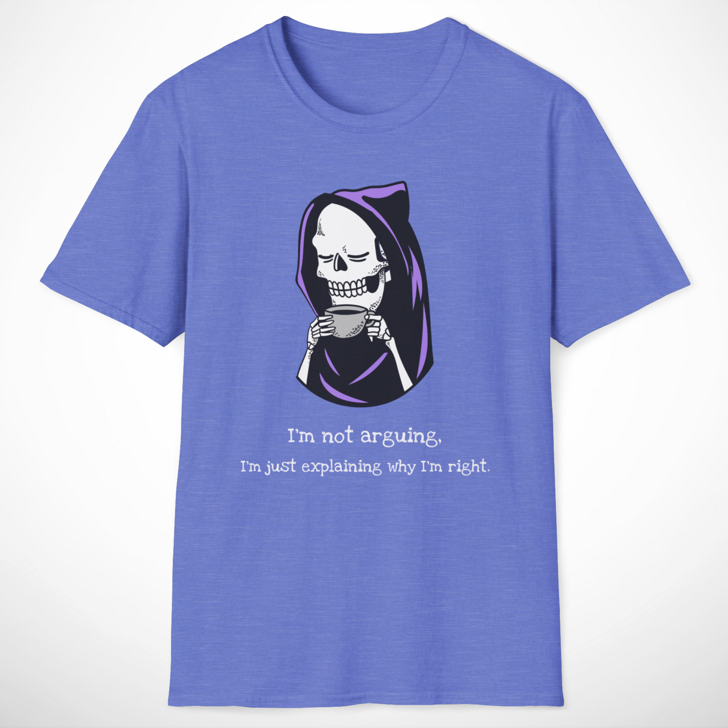 I'm Not Arguing T-Shirt