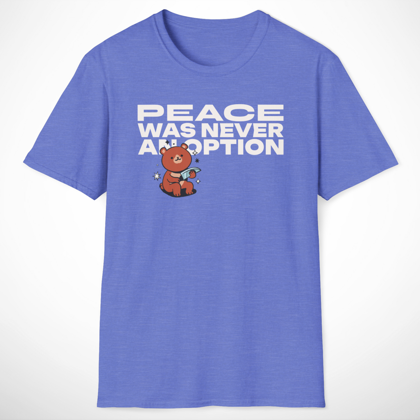 Peace Was Never an Option T-Shirt