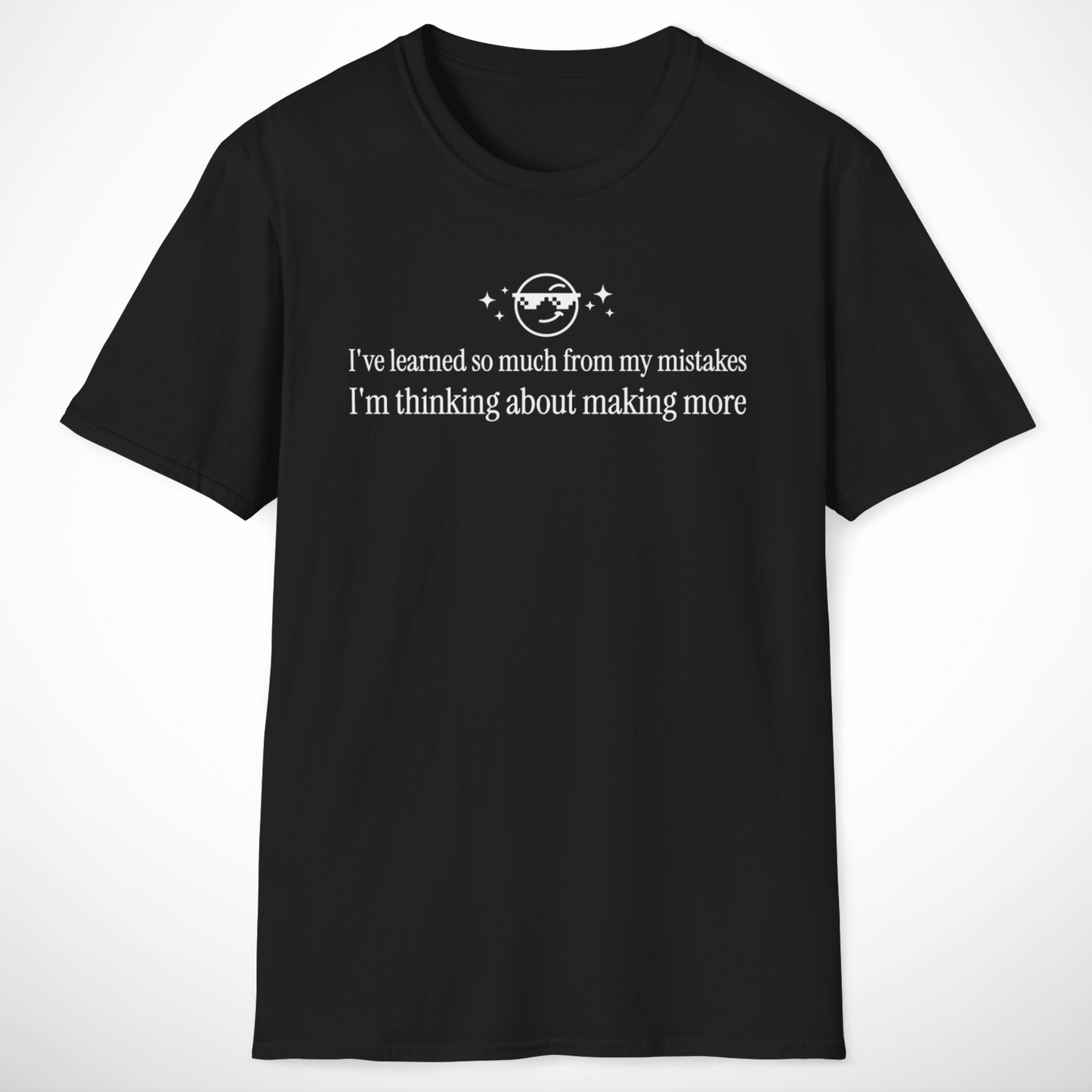I've Learned So Much T-Shirt