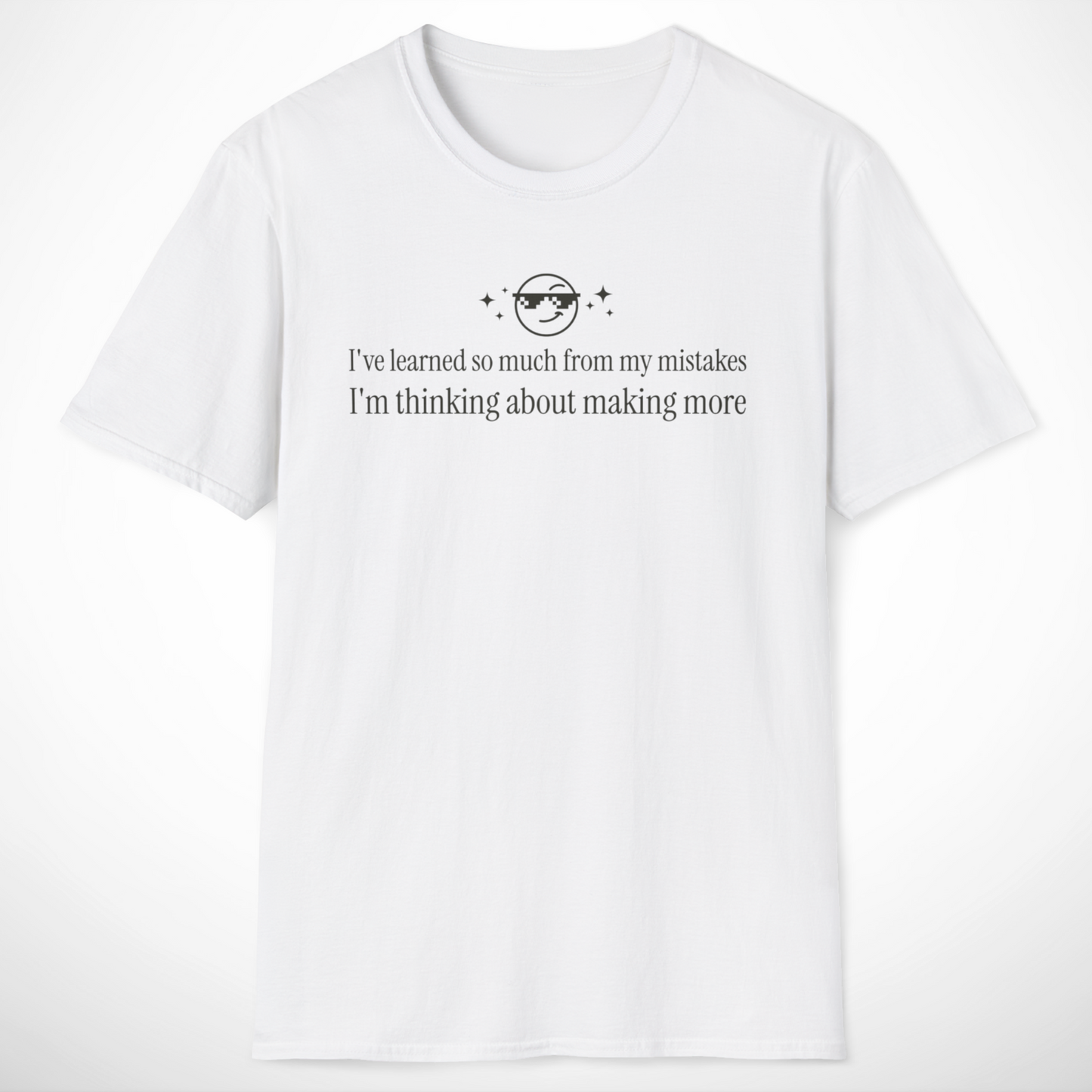 I've Learned So Much T-Shirt