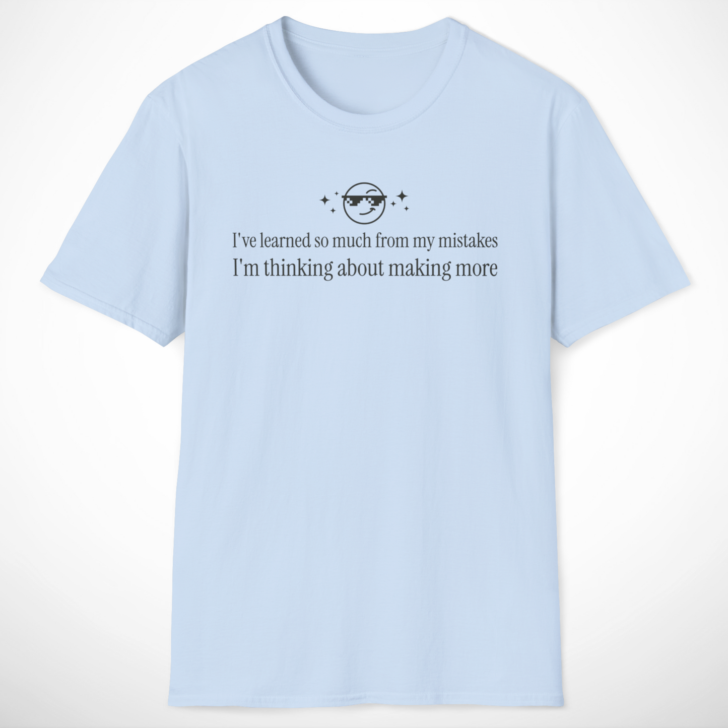 I've Learned So Much T-Shirt
