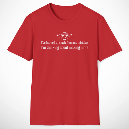 I've Learned So Much T-Shirt