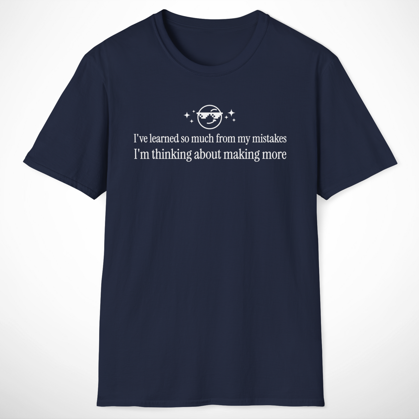 I've Learned So Much T-Shirt