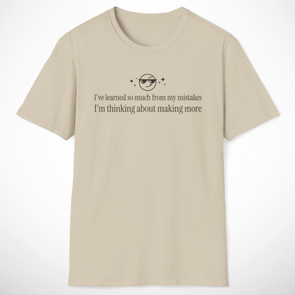 I've Learned So Much T-Shirt