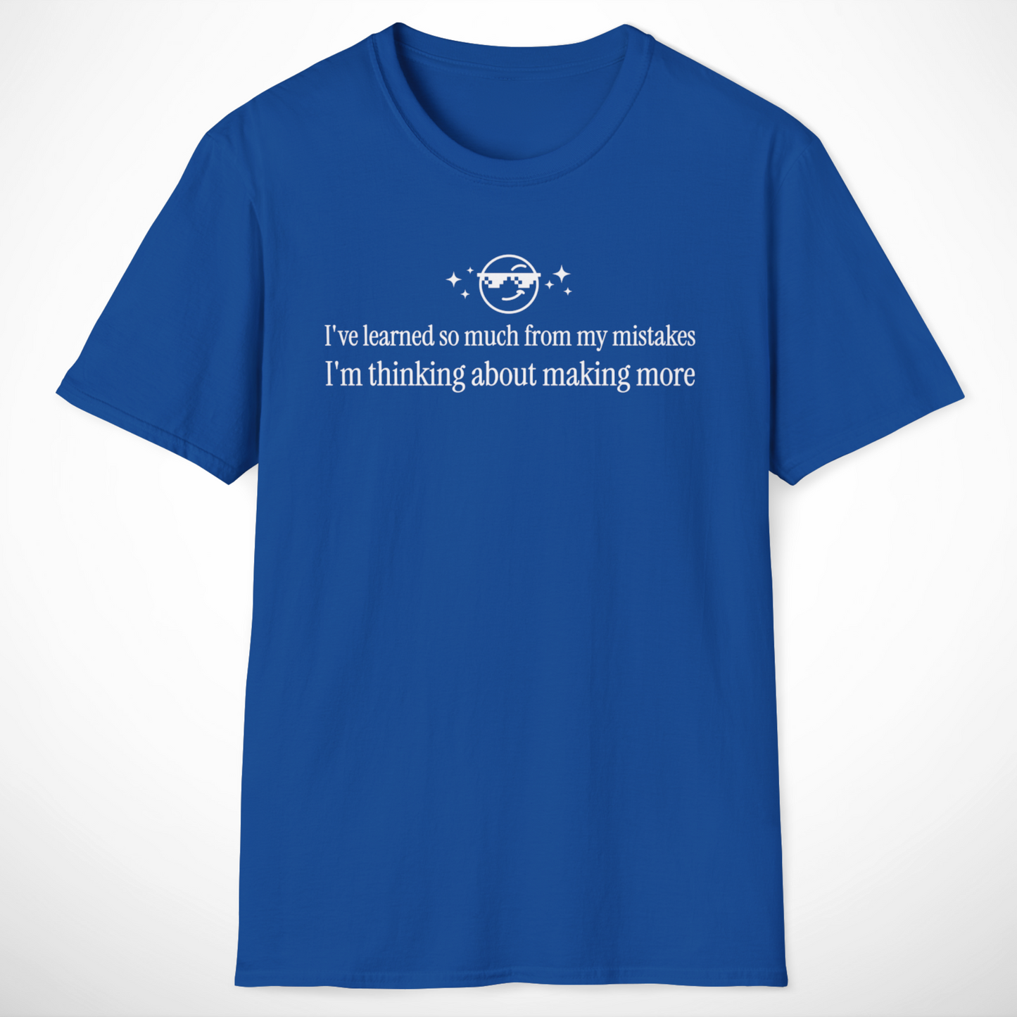 I've Learned So Much T-Shirt
