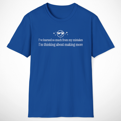 I've Learned So Much T-Shirt