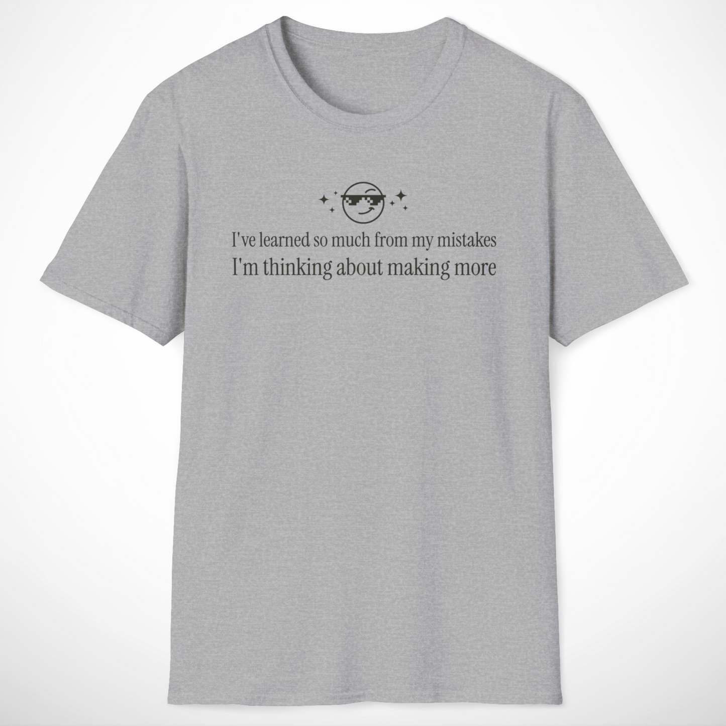 I've Learned So Much T-Shirt