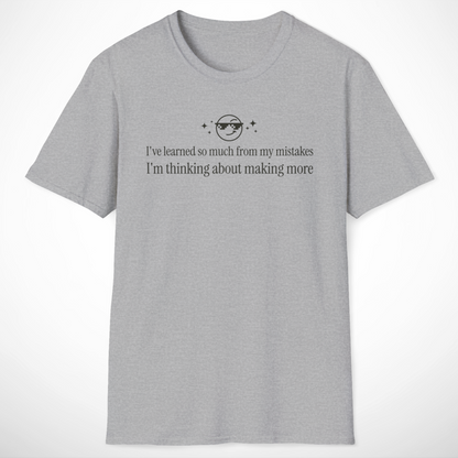 I've Learned So Much T-Shirt