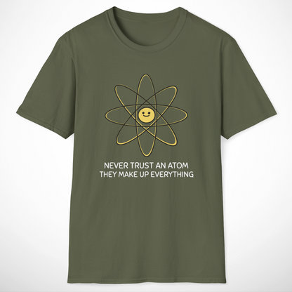 Never Trust an Atom T-Shirt