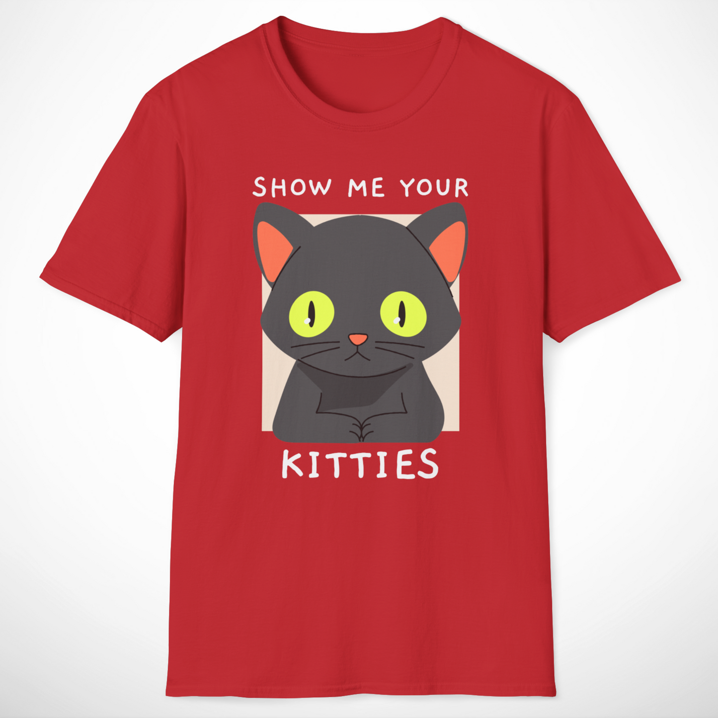 Show Me Your Kitties T-Shirt