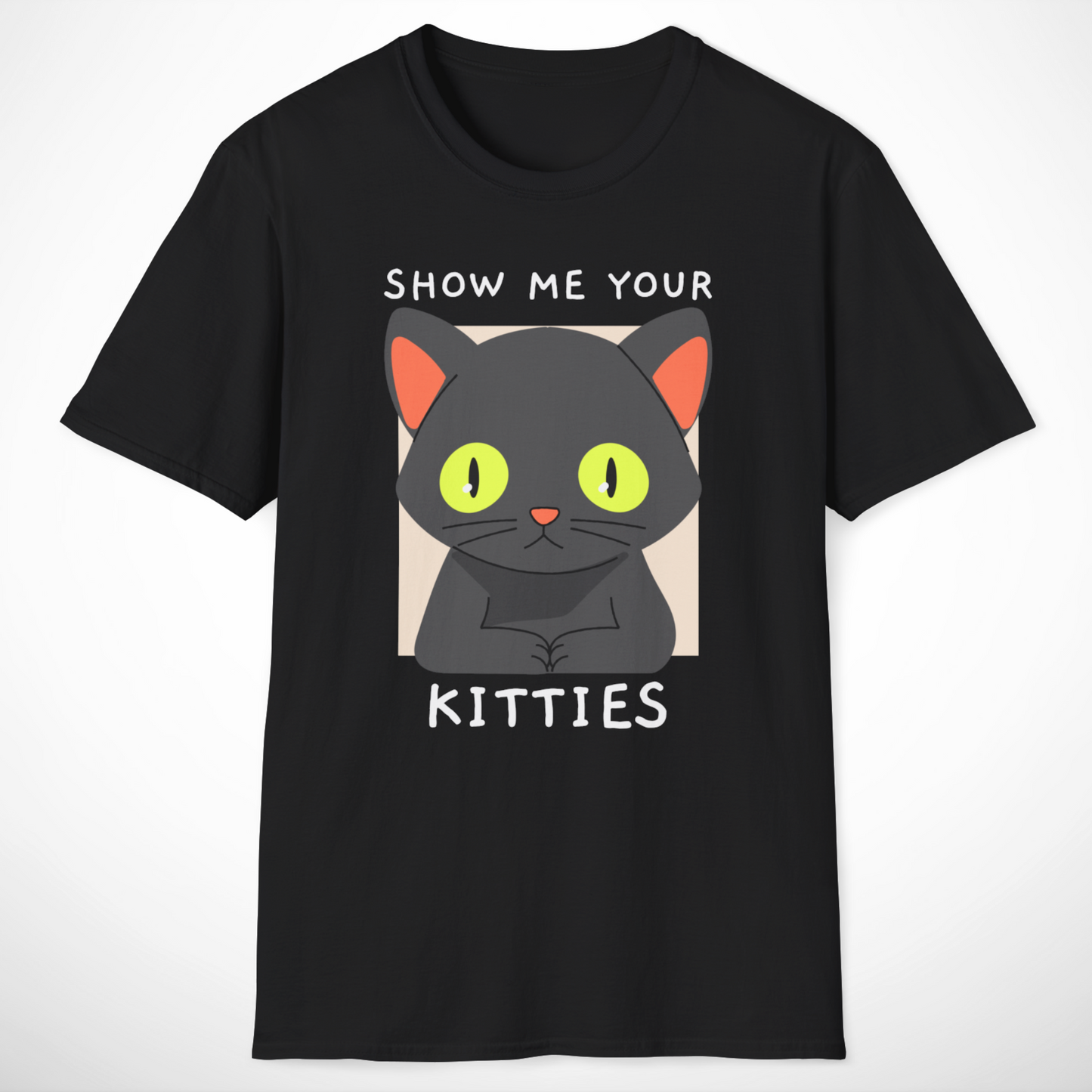 Show Me Your Kitties T-Shirt