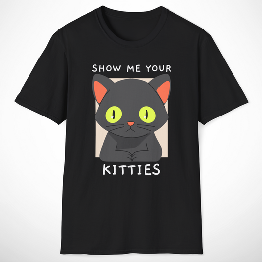 Show Me Your Kitties T-Shirt