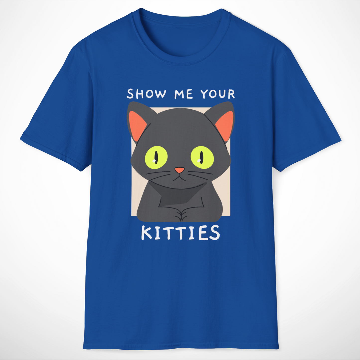 Show Me Your Kitties T-Shirt