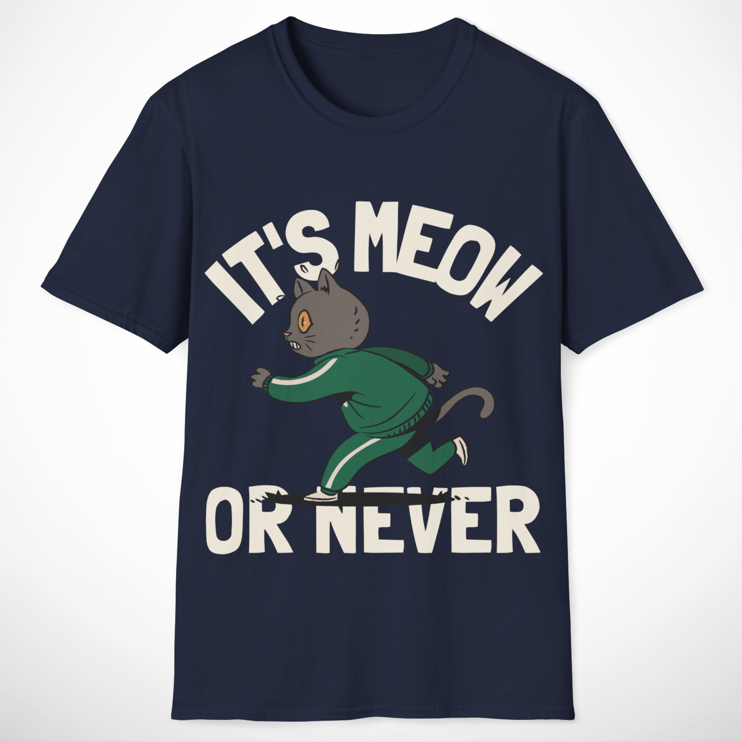 It's Meow or Never T-Shirt