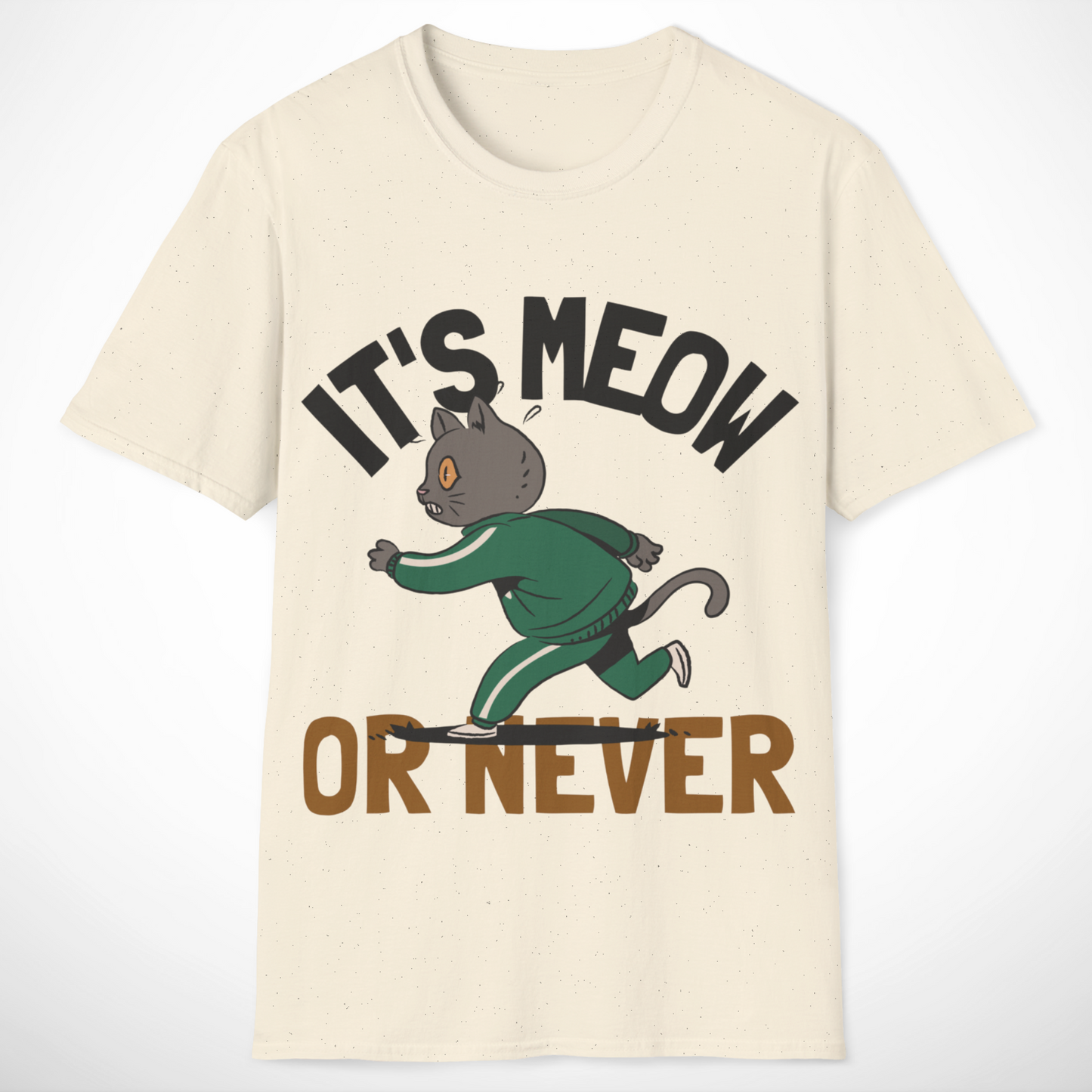 It's Meow or Never T-Shirt