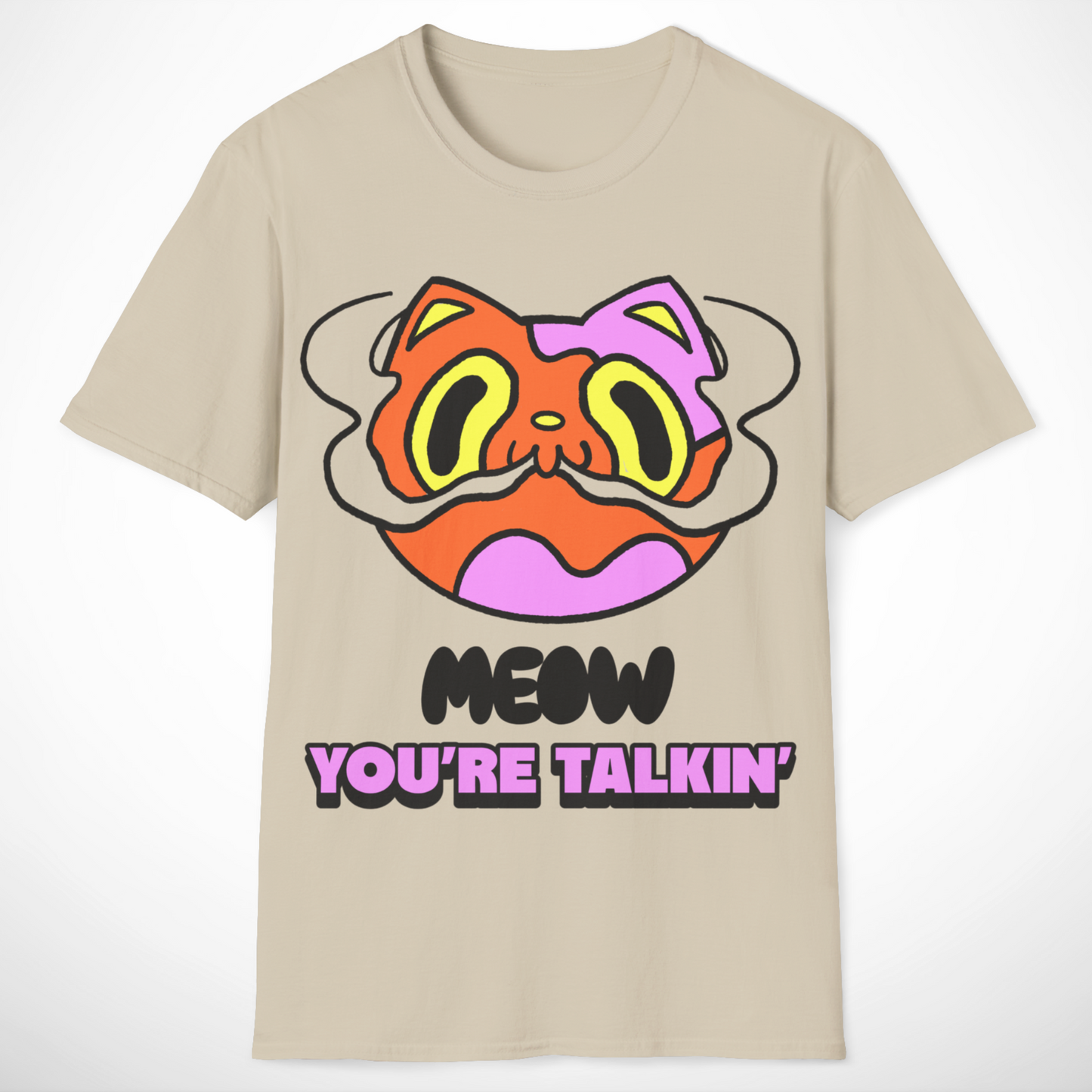Meow You're Talkin' T-Shirt